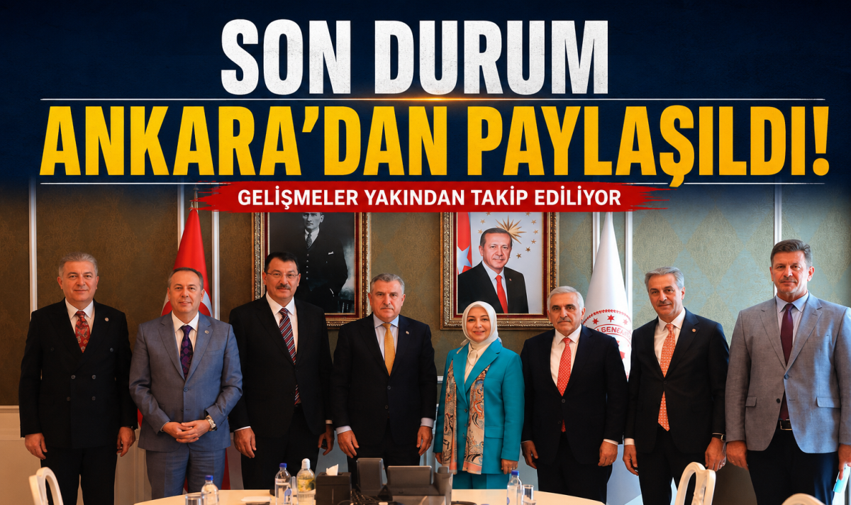 Son durum Ankara’dan paylaşıldı
