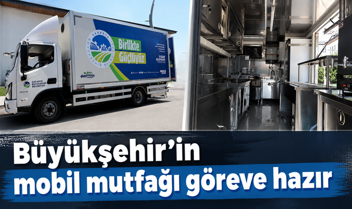 Büyükşehir'in mobil mutfağı göreve hazır