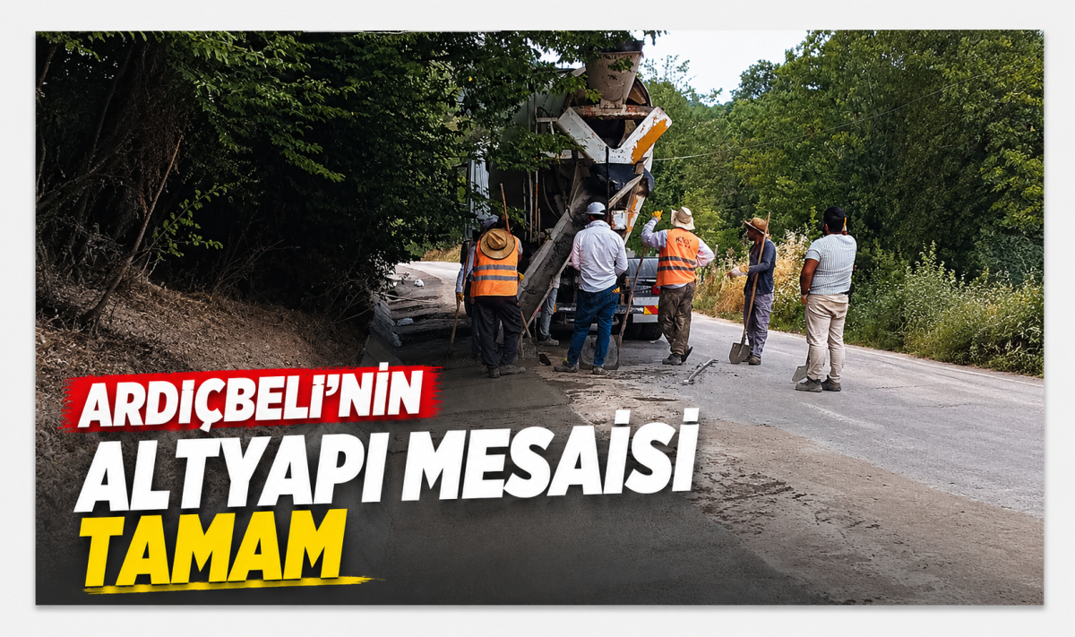 Ardıçbeli’nin altyapı mesaisi tamam