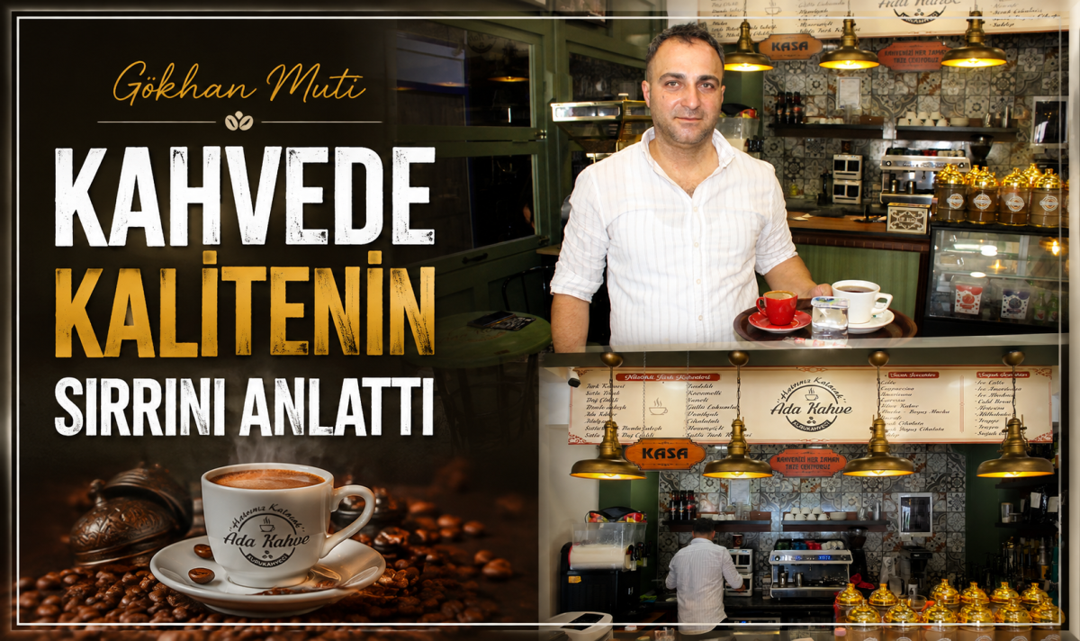 Gökhan Muti KAHVEDE KALİTENİN SIRRINI ANLATTI