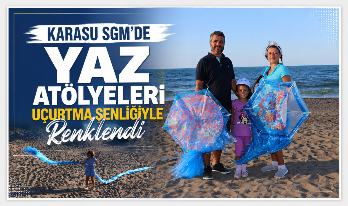 Karasu SGM’de yaz atölyeleri uçurtma şenliğiyle renklendi