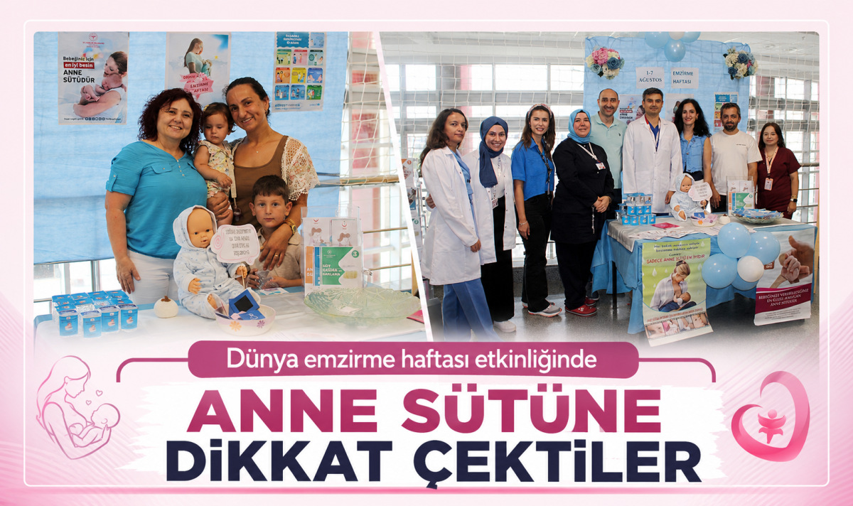 Dünya emzirme haftası etkinliğinde ANNE SÜTÜNE DİKKAT ÇEKTİLER