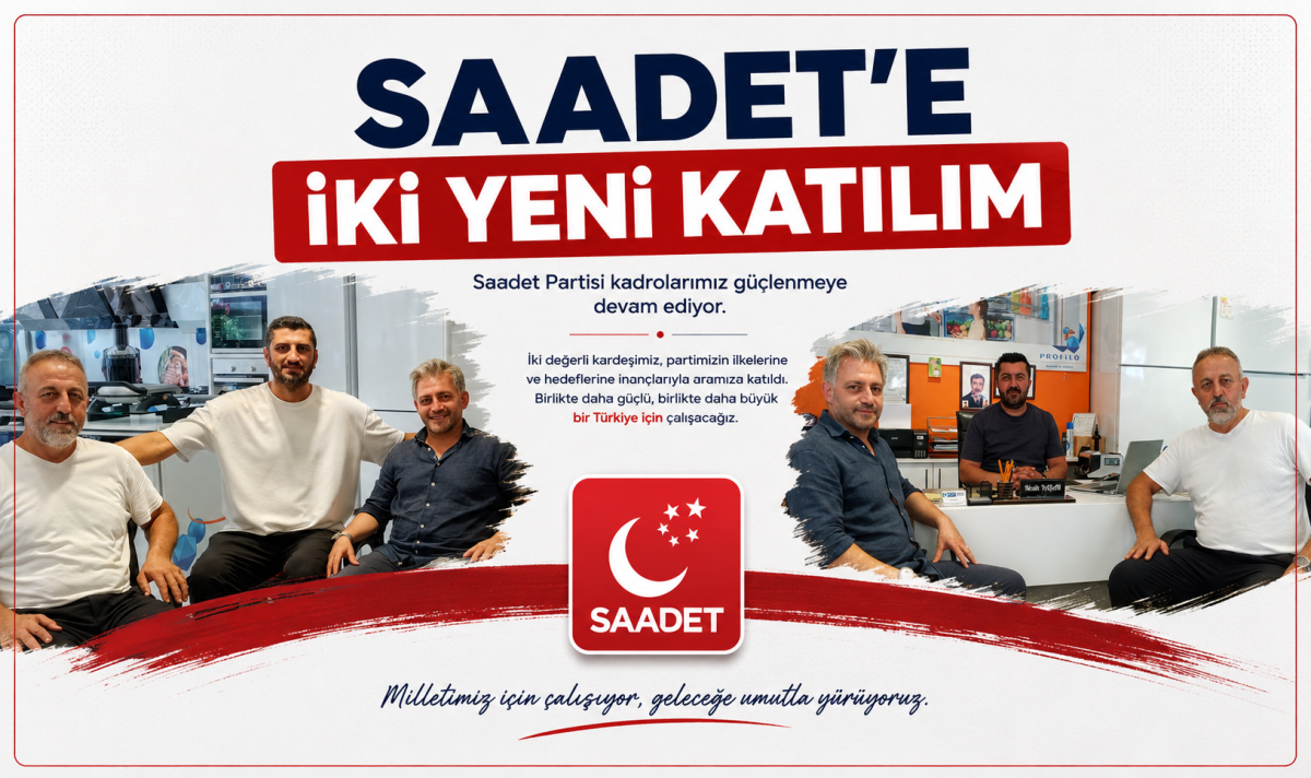 Saadet’e iki yeni katılım
