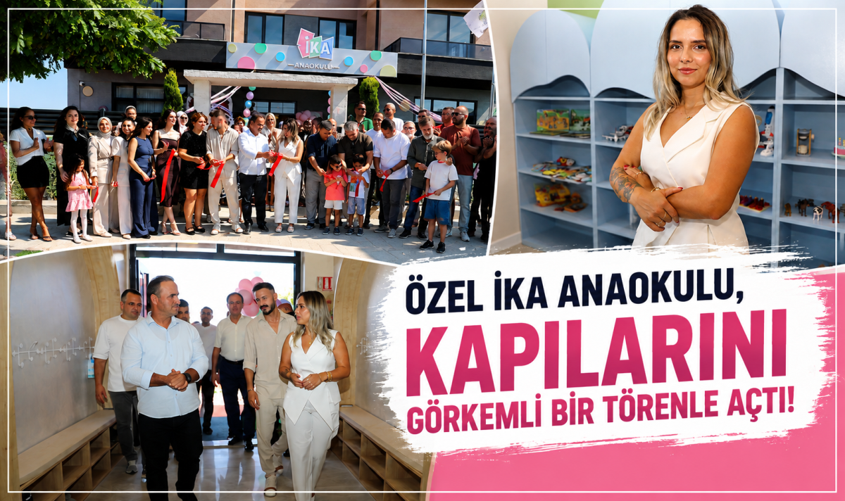 Özel İKA Anaokulu, kapılarını görkemli bir törenle açtı