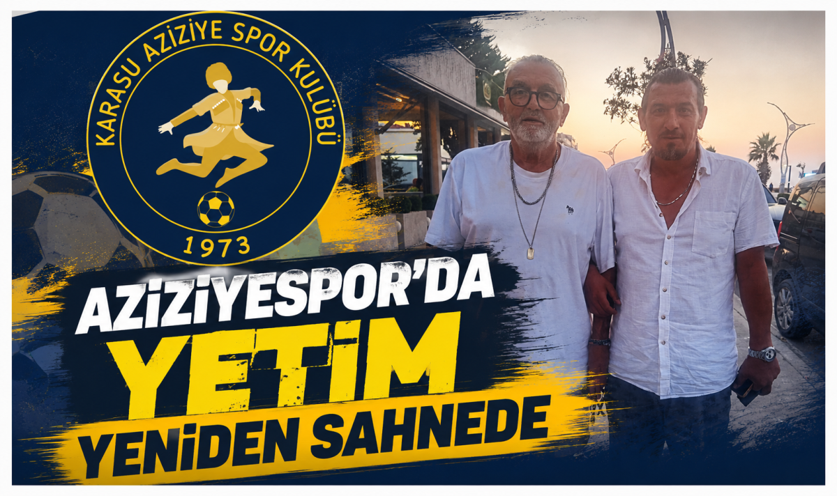 Aziziyespor’da Yetim yeniden sahnede