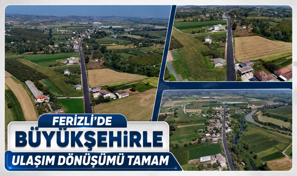 Ferizli’de Büyükşehirle ulaşım dönüşümü tamam