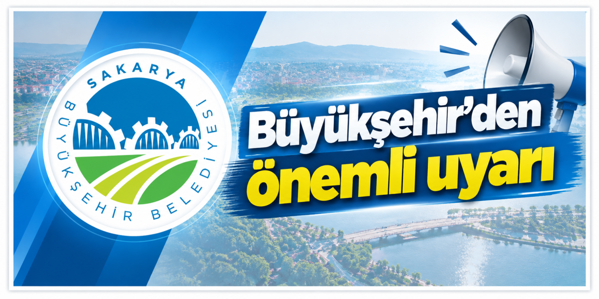 Büyükşehir’den önemli uyarı