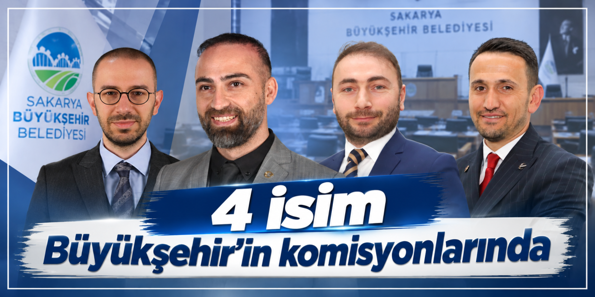 4 isim Büyükşehir’in komisyonlarında