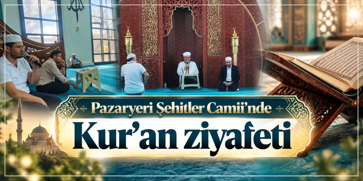 Pazaryeri Şehitler Camii’nde Kur’an ziyafeti