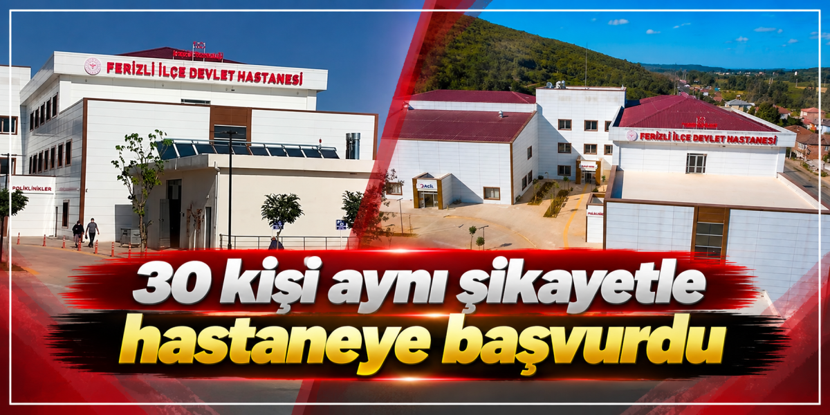 30 kişi aynı şikayetle hastaneye başvurdu