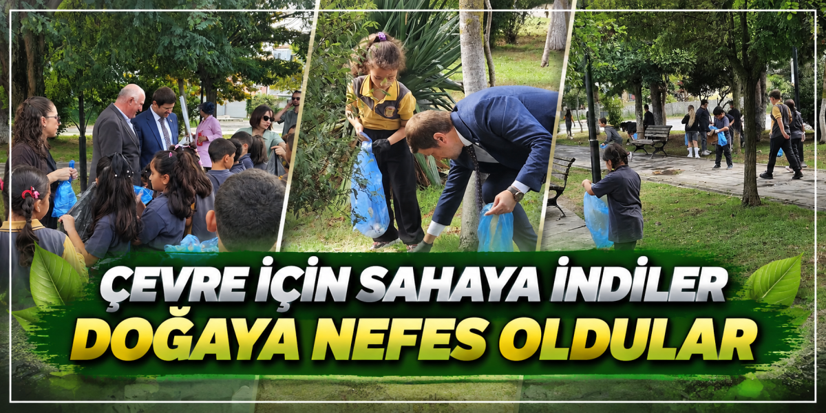 ÇEVRE İÇİN SAHAYA İNDİLER - DOĞAYA NEFES OLDULAR