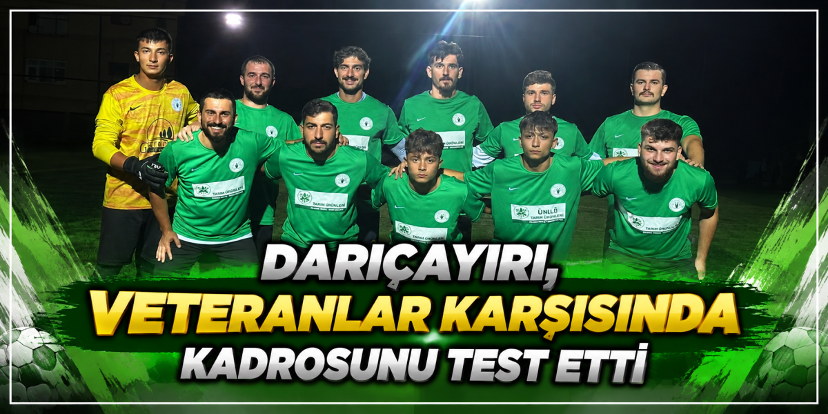 Darıçayırı, Veteranlar karşısında kadrosunu test etti