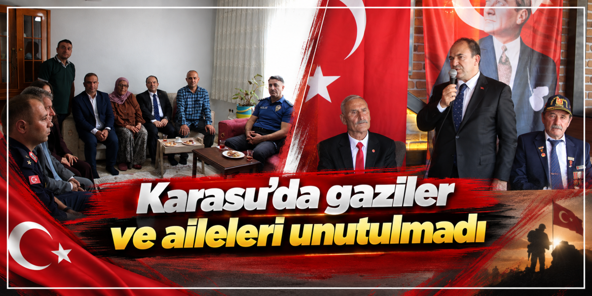 Karasu’da gaziler ve aileleri unutulmadı