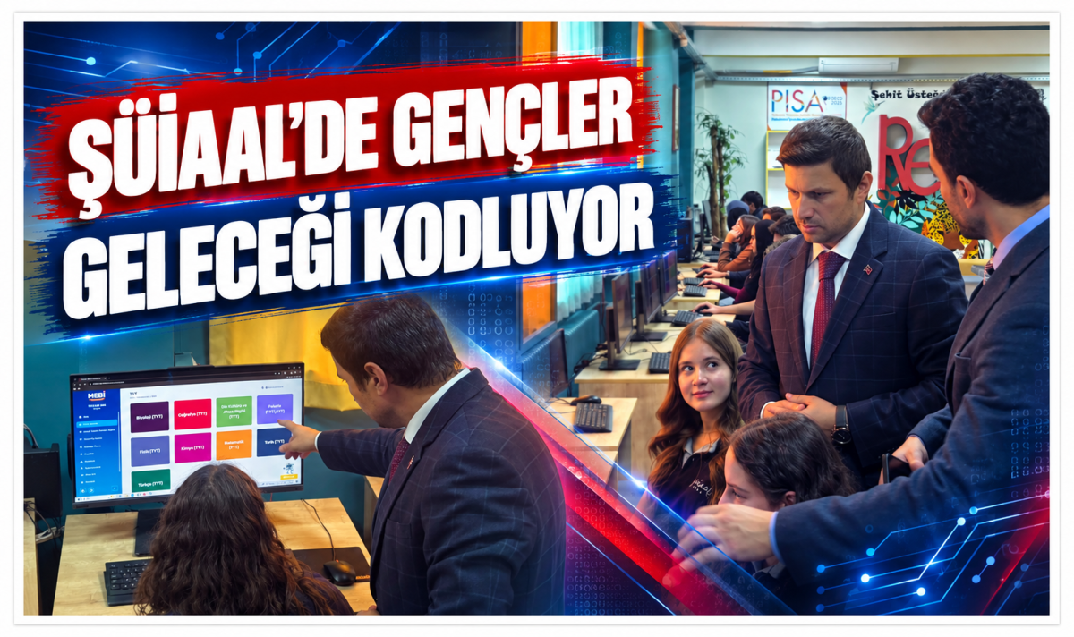 ŞÜİAAL’DE GENÇLER GELECEĞİ KODLUYOR