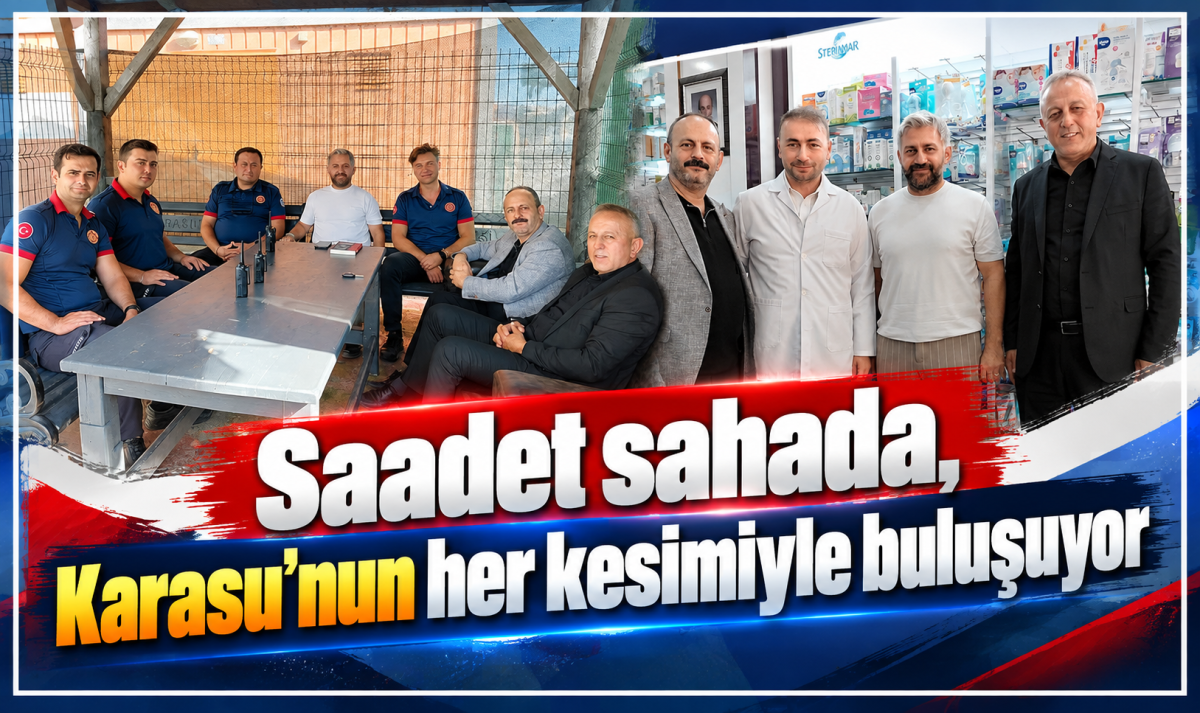 Saadet sahada, Karasu’nun her kesimiyle buluşuyor