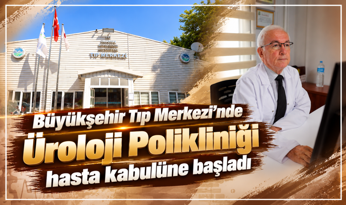 Büyükşehir Tıp Merkezi’nde Üroloji Polikliniği hasta kabulüne başladı