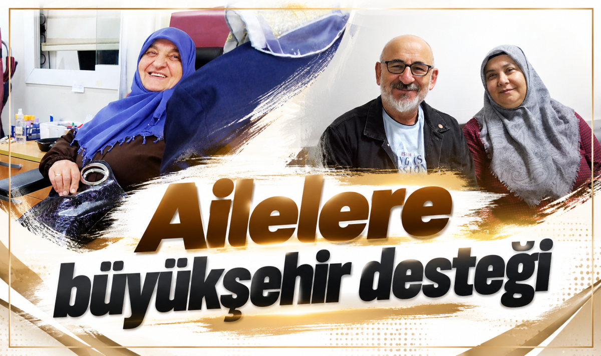 Ailelere büyükşehir desteği