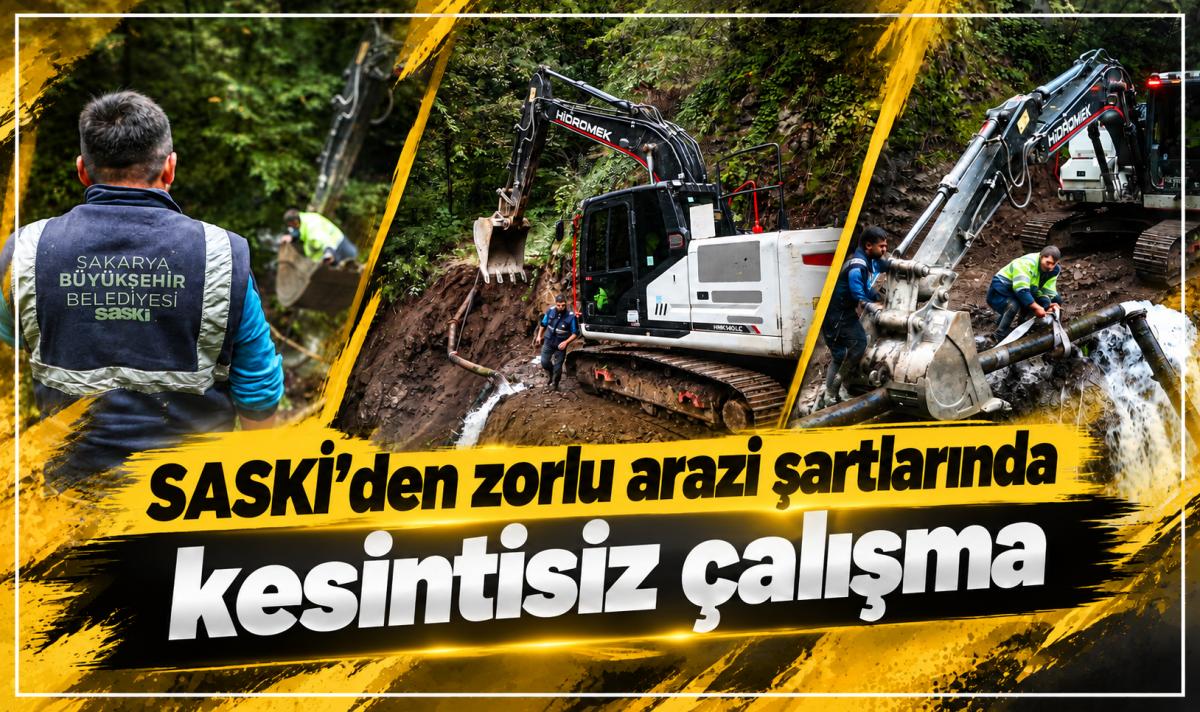 SASKİ’den zorlu arazi şartlarında kesintisiz çalışma