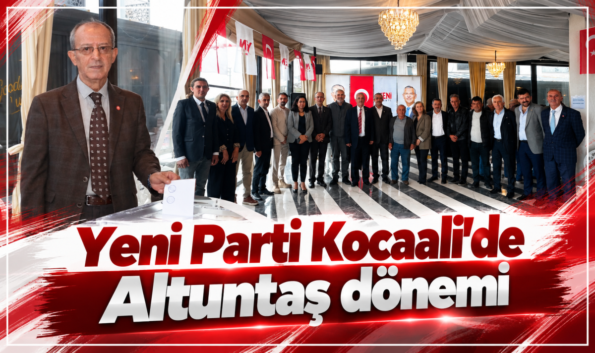 Yeni Parti Kocaali’de Altuntaş dönemi