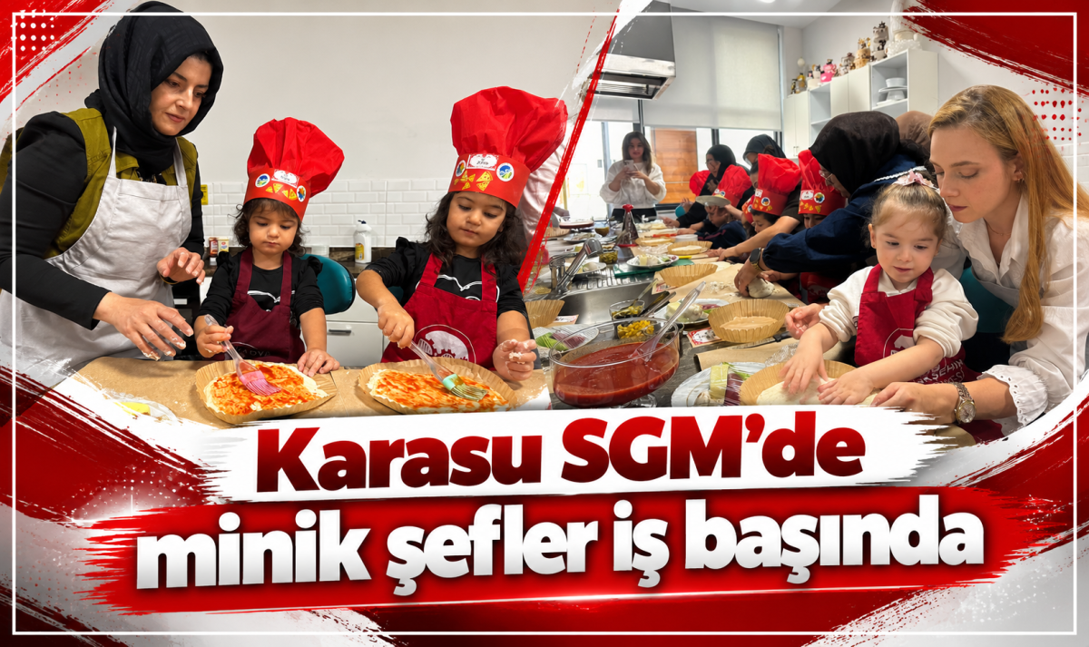 Karasu SGM’de minik şefler iş başında