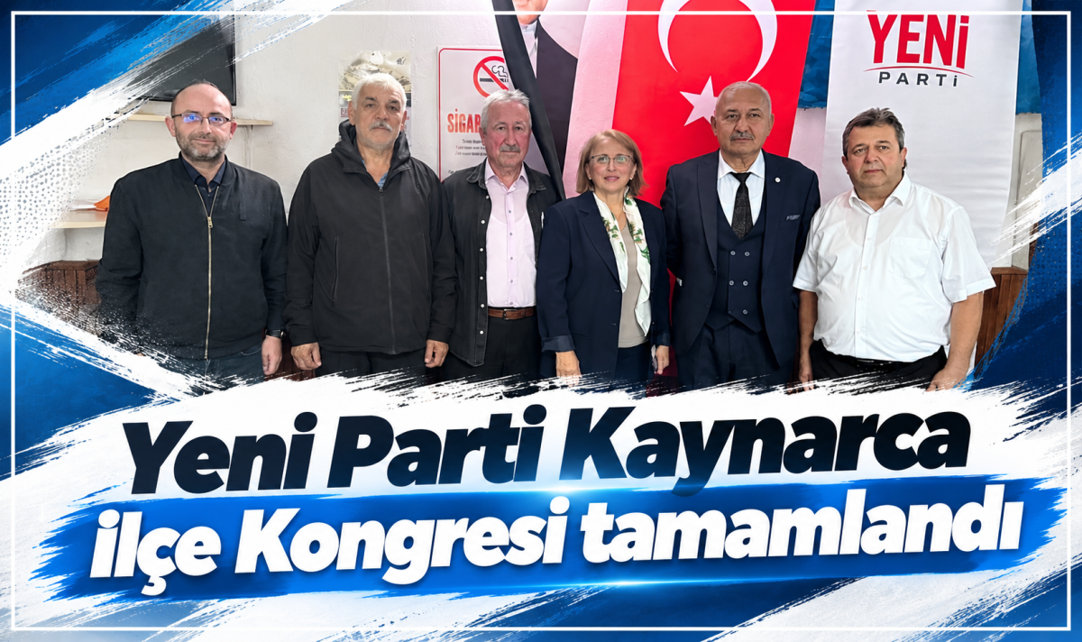 Yeni Parti Kaynarca İlçe Kongresi tamamlandı