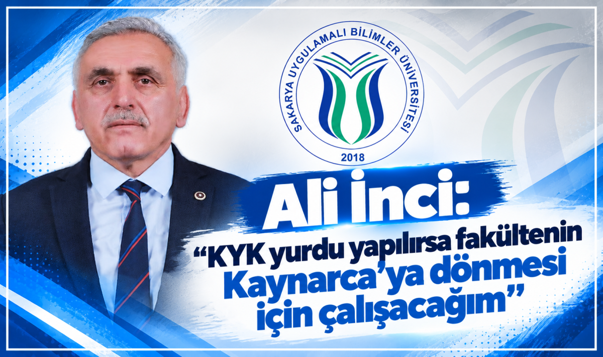 Ali İnci: “KYK yurdu yapılırsa fakültenin Kaynarca’ya dönmesi için çalışacağım”