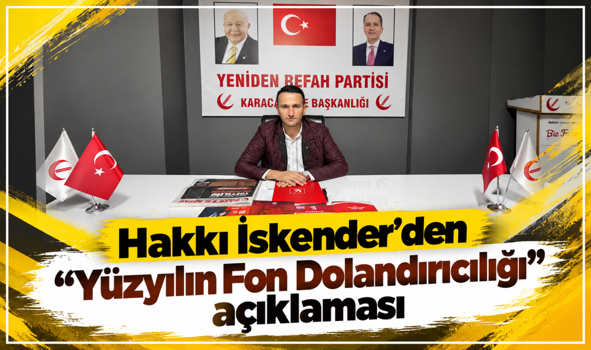 Hakkı İskender’den “Yüzyılın Fon Dolandırıcılığı” açıklaması
