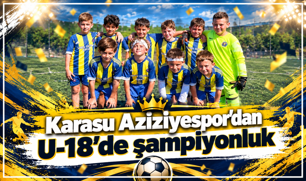 Karasu Aziziyespor’dan U-18’de şampiyonluk