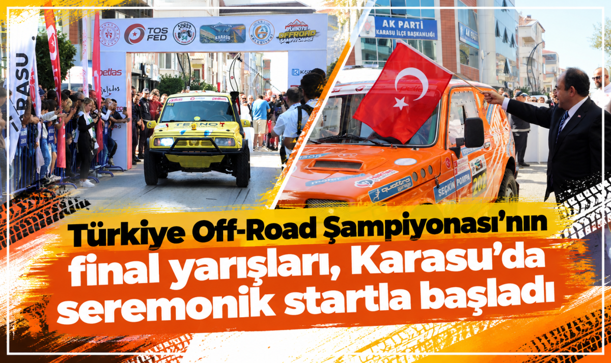 Türkiye Off-Road Şampiyonası'nın final yarışları, Karasu’da seremonik startla başladı