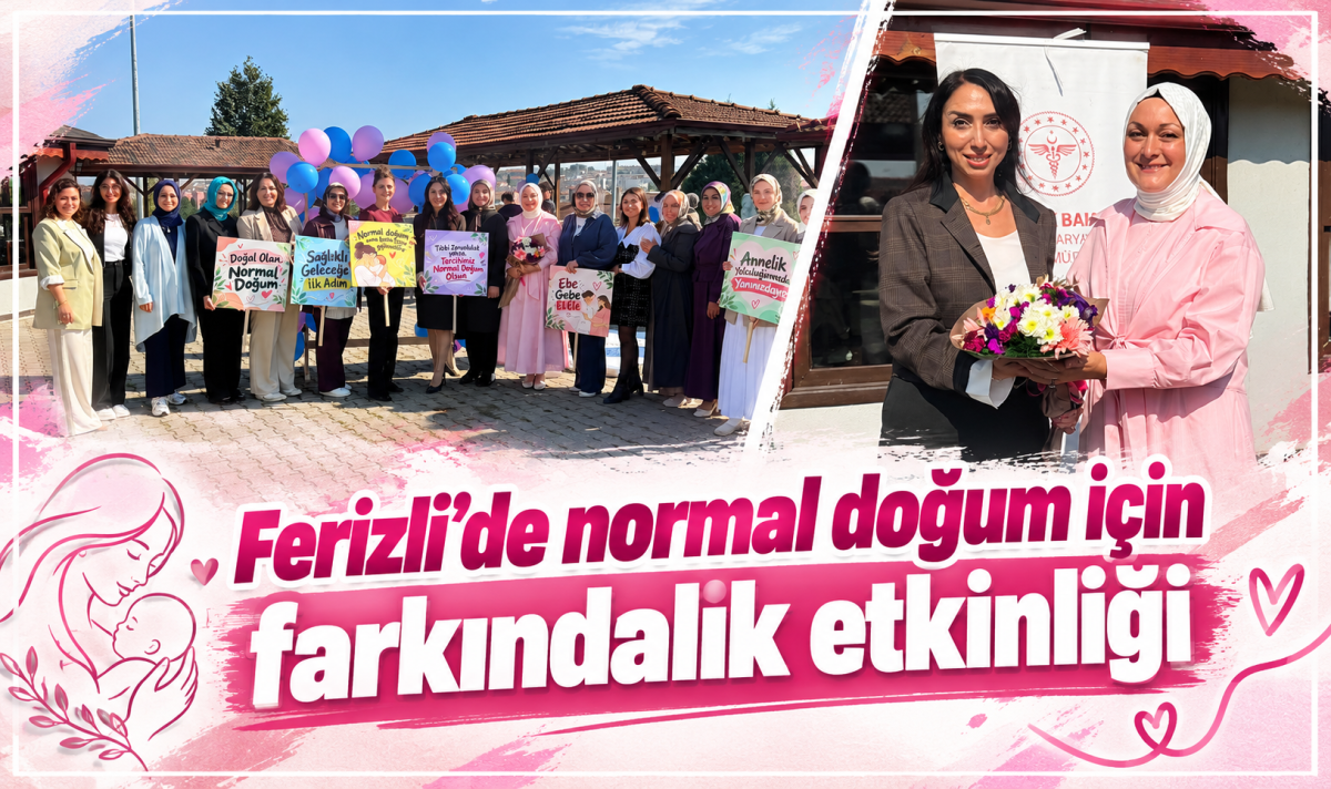 Ferizli’de normal doğum için farkındalık etkinliği