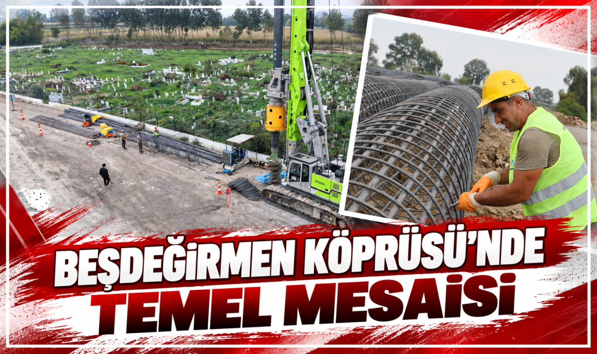 Beşdeğirmen Köprüsü’nde temel mesaisi
