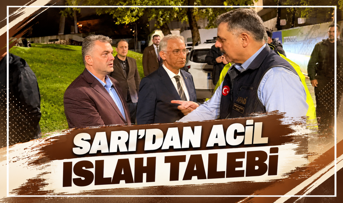 SARI’DAN ACİL ISLAH TALEBİ