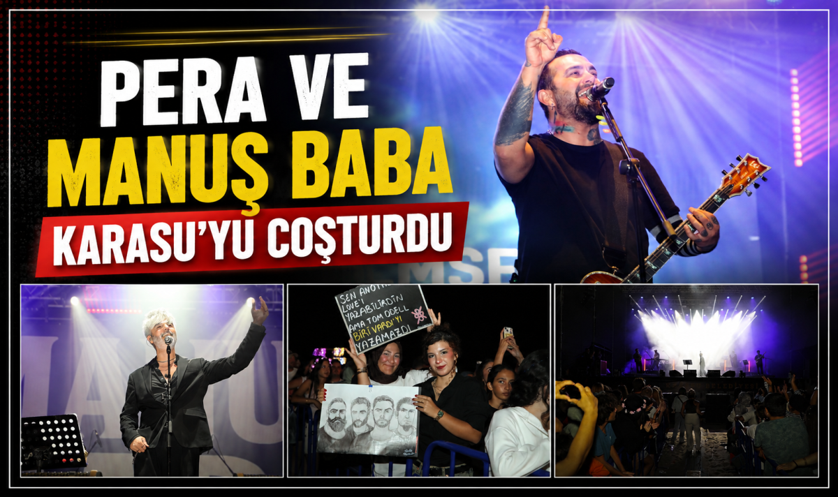 Pera ve Manuş Baba Karasu’yu coşturdu