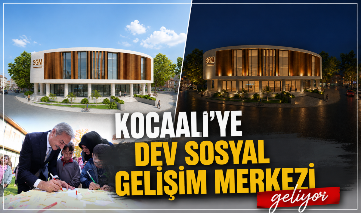 Kocaali’ye dev sosyal gelişim merkezi geliyor