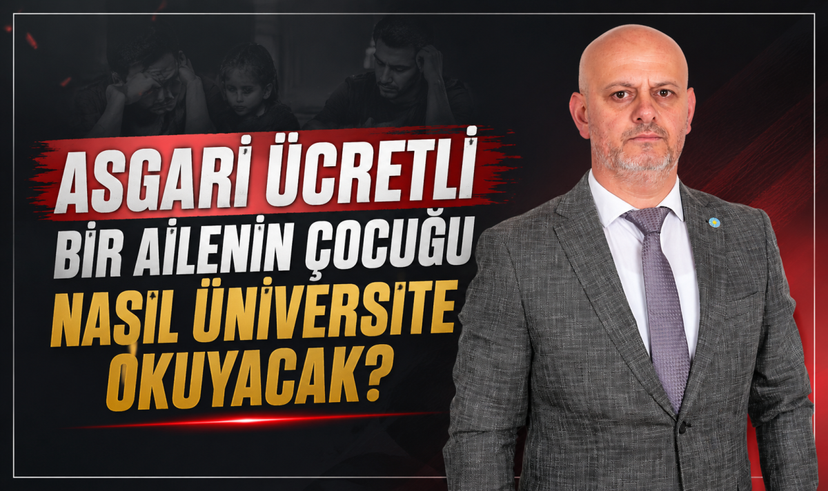 Asgari ücretli bir ailenin çocuğu nasıl üniversite okuyacak?