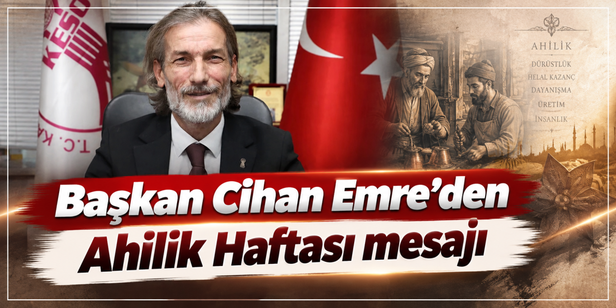 Başkan Cihan Emre’den Ahilik Haftası mesajı