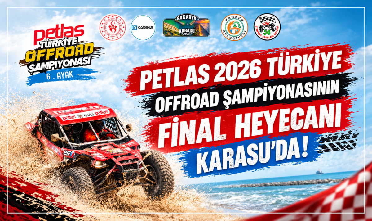 PETLAS 2026 TÜRKİYE OFFROAD ŞAMPİYONASININ FİNAL HEYECANI KARASU’DA!