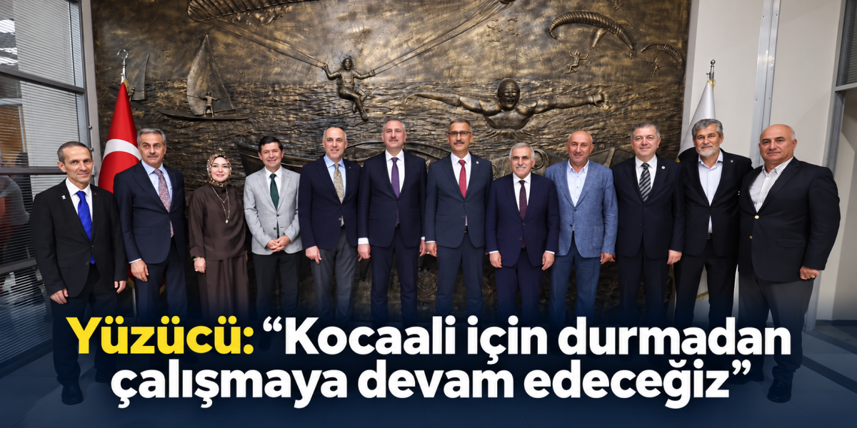 Yüzücü: “Kocaali için durmadan çalışmaya devam edeceğiz”